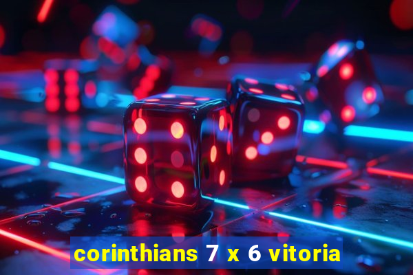 corinthians 7 x 6 vitoria